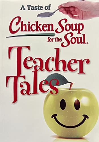 Beispielbild fr Teacher Tales (A Taste of Chicken Soup for the Soul) zum Verkauf von SecondSale