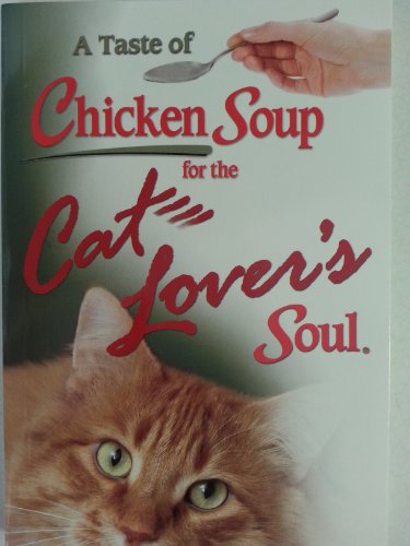 Stock image for A Taste of Chicken Soup for Cat Lover's Soul for sale by SecondSale