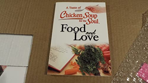 Beispielbild fr A Taste of Chicken Soup for the Soul Food and Love zum Verkauf von SecondSale
