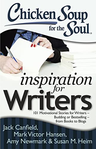 Imagen de archivo de Chicken Soup for the Soul: Inspiration for Writers: 101 Motivational Stories for Writers    Budding or Bestselling    from Books to Blogs a la venta por ZBK Books