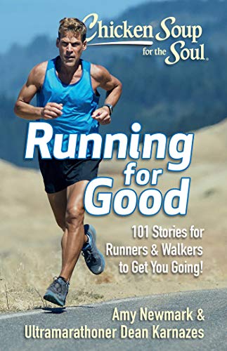 Beispielbild fr Chicken Soup for the Soul: Running for Good : 101 Stories for Runners and Walkers to Get You Moving zum Verkauf von Better World Books