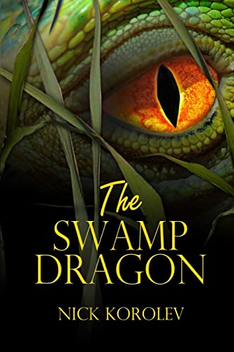 Imagen de archivo de The Swamp Dragon a la venta por Lucky's Textbooks
