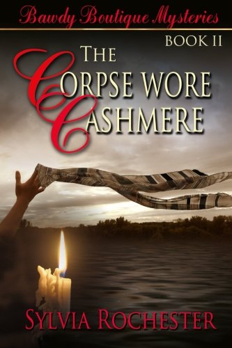Stock image for The Corpse Wore Cashmere: Bawdy Boutique Mysteries Book 2: for sale by Bookmonger.Ltd