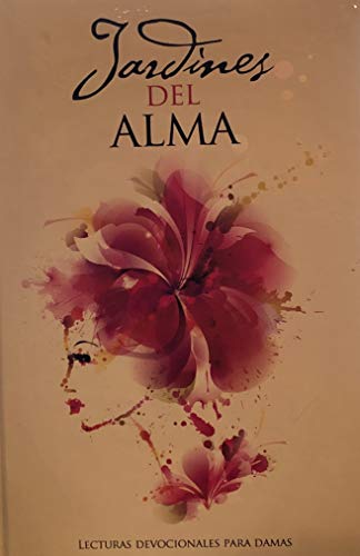 Stock image for Jardines del alma (Spanish Edition) Lecturas Devocionales Para Damas for sale by ThriftBooks-Dallas