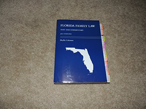 Florida Family Law: Text and Commentary (9781611631128) by Coleman, Phyllis