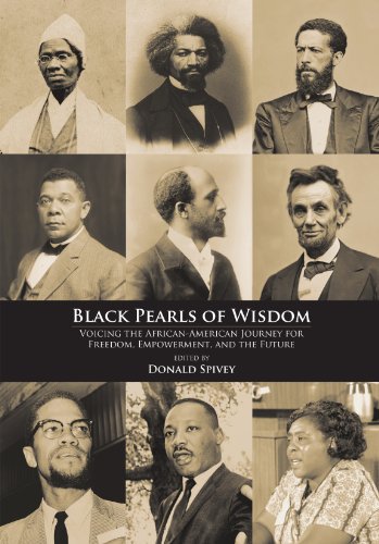 Stock image for Black Pearls of Wisdom : Voicing the African-American Journey for Freedom, Empowerment, and the Future for sale by Better World Books