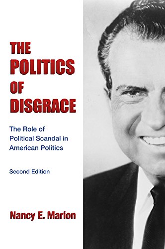 Beispielbild fr The Politics of Disgrace: The Role of Political Scandal in American Politics zum Verkauf von BooksRun