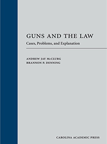 Beispielbild fr Guns and the Law: Cases, Problems, and Explanation zum Verkauf von HPB-Red