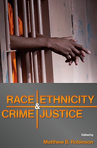 Stock image for Race, Ethnicity, Crime, and Justice for sale by The Book Cellar, LLC