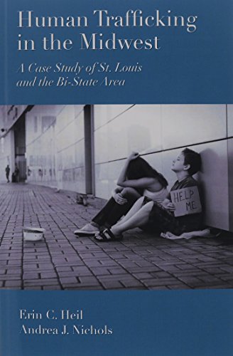 Imagen de archivo de Human Trafficking in the Midwest: A Case Study of St. Louis and the Bi-State Area a la venta por HPB-Red
