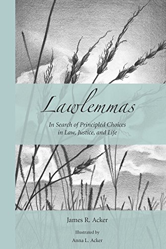 9781611637311: Lawlemmas: In Search of Principled Choices in Law, Justice, and Life