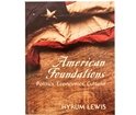 Beispielbild fr AMERICAN FOUNDATIONS - POLITICS,ECONOMICS,CULTURE zum Verkauf von GF Books, Inc.