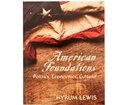 Stock image for AMERICAN FOUNDATIONS - POLITICS,ECONOMICS,CULTURE for sale by Jenson Books Inc