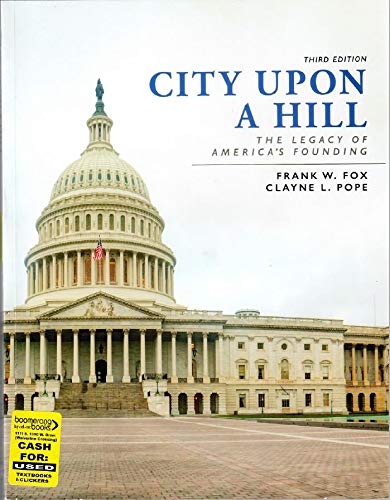 Beispielbild fr City upon a Hill The Legacy of America's Founding zum Verkauf von A Team Books