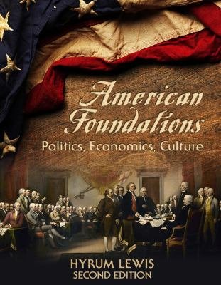 Stock image for AMERICAN FOUNDATIONS: POLITICS, ECON, CULTURE 2E for sale by -OnTimeBooks-