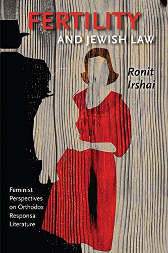 9781611682397: Fertility and Jewish Law: Feminist Perspectives on Orthodox Responsa Literature