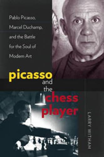 Beispielbild fr Picasso and the Chess Player: Pablo Picasso, Marcel Duchamp, and the Battle for the Soul of Modern Art zum Verkauf von ThriftBooks-Atlanta