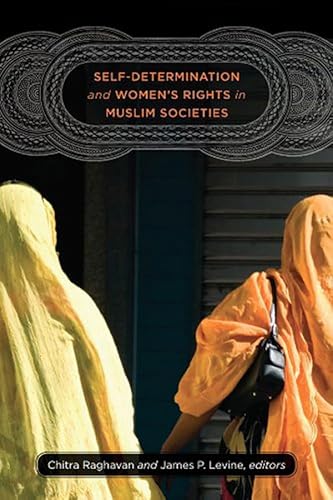 Imagen de archivo de Self-Determination and Women's Rights in Muslim Societies (Brandeis Series on Gender, Culture, Religion, and Law) a la venta por PlumCircle