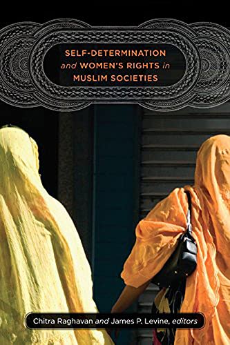 Stock image for Self-Determination and Women's Rights in Muslim Societies (Brandeis Series on Gender, Culture, Religion, and Law) for sale by PlumCircle
