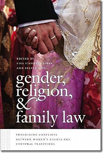 9781611683257: Gender, Religion, & Family Law: Theorizing Conflicts Between Women's Rights and Cultural Traditions