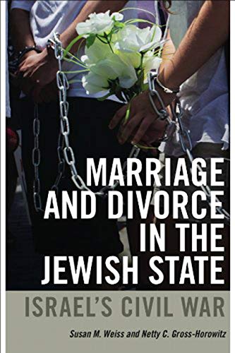 Stock image for Marriage and Divorce in the Jewish State: Israel's Civil War (Brandeis Series on Gender, Culture, Religion, and Law) for sale by Midtown Scholar Bookstore
