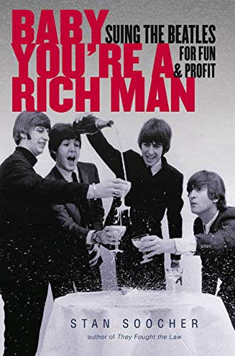 Stock image for Baby You're a Rich Man: Suing the Beatles for Fun and Profit for sale by Ergodebooks