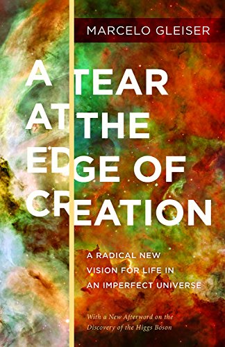 Stock image for A Tear at the Edge of Creation: A Radical New Vision for Life in an Imperfect Universe for sale by HPB-Red