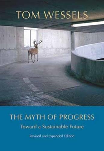 9781611684162: The Myth of Progress: Toward a Sustainable Future
