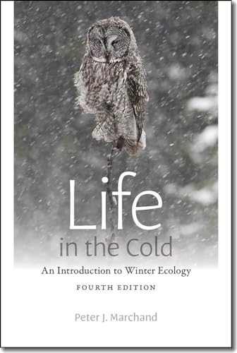 Stock image for Life in the Cold: An Introduction to Winter Ecology, fourth edition for sale by Save With Sam