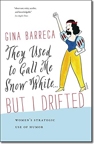 Beispielbild fr They Used to Call Me Snow White. But I Drifted: Women's Strategic Use of Humor zum Verkauf von ThriftBooks-Atlanta