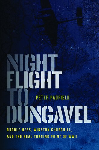 Imagen de archivo de Night Flight to Dungavel: Rudolf Hess, Winston Churchill, and the Real Turning Point of WWII a la venta por HPB-Ruby