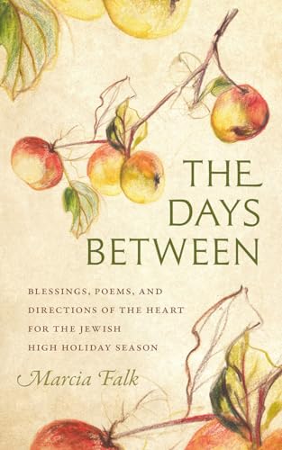 9781611686050: The Days Between: Blessings, Poems, and Directions of the Heart for the Jewish High Holiday Season (HBI Series on Jewish Women)