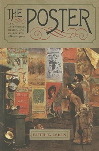 Stock image for The Poster: Art, Advertising, Design, and Collecting, 1860s "1900s (Interfaces: Studies in Visual Culture) for sale by Midtown Scholar Bookstore