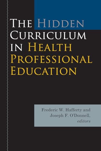 Stock image for The Hidden Curriculum in Health Professional Education for sale by ThriftBooks-Atlanta