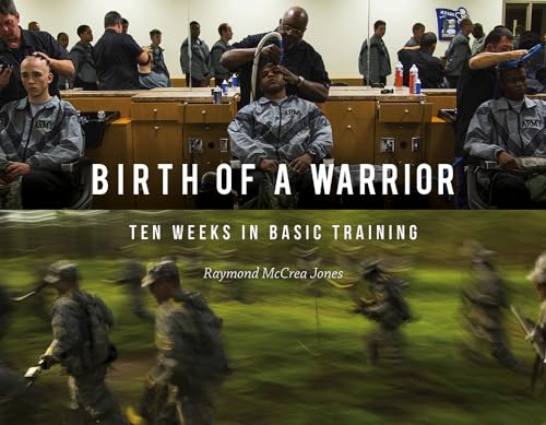 Stock image for Birth of a Warrior : Ten Weeks in Basic Training for sale by Better World Books