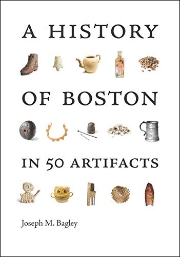 Imagen de archivo de A History of Boston in 50 Artifacts a la venta por SecondSale