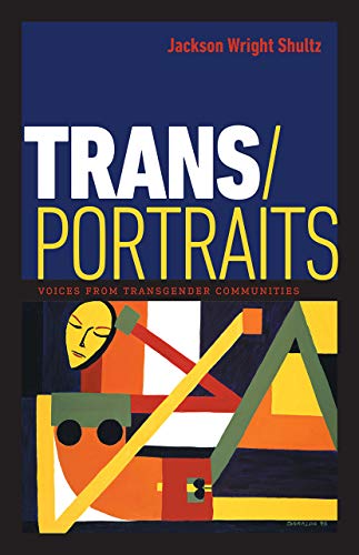 Beispielbild fr Trans/Portraits : Voices from Transgender Communities zum Verkauf von Better World Books