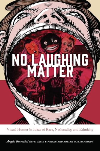 Stock image for No Laughing Matter: Visual Humor in Ideas of Race, Nationality, and Ethnicity (Interfaces: Studies in Visual Culture) for sale by Midtown Scholar Bookstore