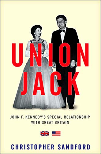 9781611688528: Union Jack: JFK's Special Relationship with Great Britain