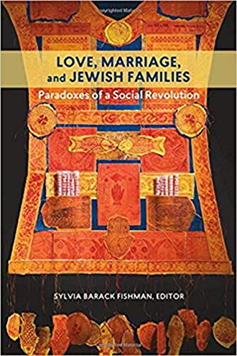 9781611688597: Love, Marriage, and Jewish Families (Hbi Series on Jewish Women)