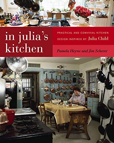 Beispielbild fr In Julias Kitchen: Practical and Convivial Kitchen Design Inspired by Julia Child zum Verkauf von Seattle Goodwill