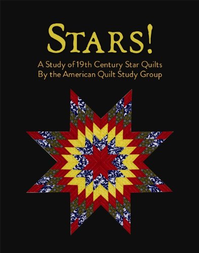 Stock image for Stars!: A Study of 19th Century Star Quilts for sale by Front Cover Books