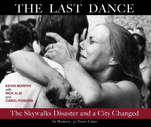 Stock image for The Last Dance: The Skywalks Disaster and a City Changed for sale by HPB Inc.