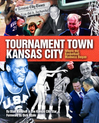 Stock image for Kansas City, Tournament Town : Where Basketball Madness Began for sale by Better World Books