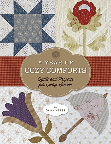 Beispielbild fr A Year of Cozy Comforts: Quilts and Projects for Every Season zum Verkauf von Save With Sam