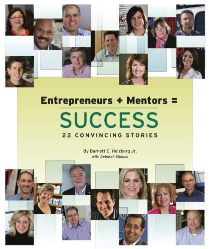 Beispielbild fr Entrepreneurs + Mentors = Success : 22 Convincing Stories zum Verkauf von Better World Books