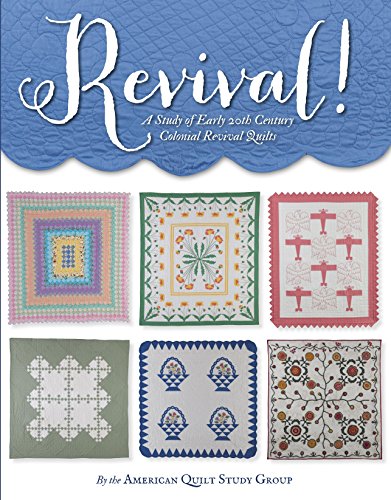 Stock image for Revival!: A Study of Early 20th Century Colonial Revival Quilts for sale by BooksRun