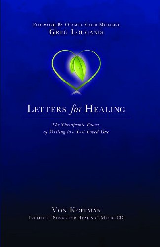 9781611690880: Letters for Healing; The Therapeutic Power of Writing to a Lost Loved One: 1