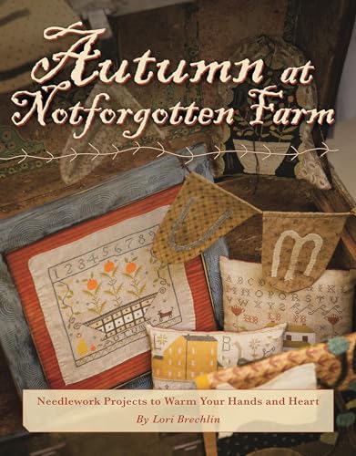 Beispielbild fr Autumn at Notforgotten Farm: Needlework Projects to Warm Your Hands and Heart zum Verkauf von Save With Sam