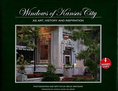 Stock image for Windows of Kansas City: As Art, History and Inspiration for sale by Books of the Smoky Mountains